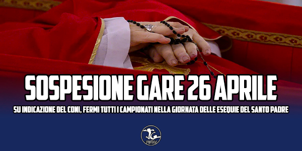 SOSPENSIONE GARE 26 APRILE 2025